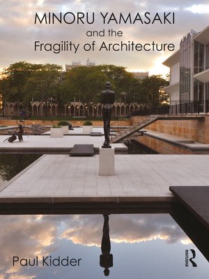 cover image of Minoru Yamasaki and the Fragility of Architecture